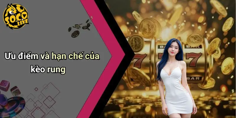 Kèo Rung Là Gì?
