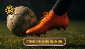 Kỹ thuật sút bóng bằng mu bàn chân