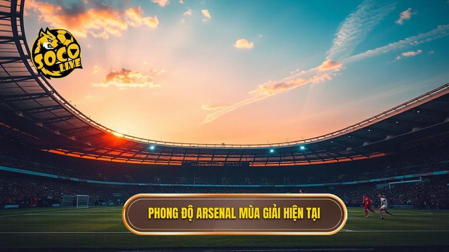 Phân tích phong độ đội Arsenal: Hành trình khẳng định vị thế quân vương 1 Phong độ Arsenal mùa giải hiện tại