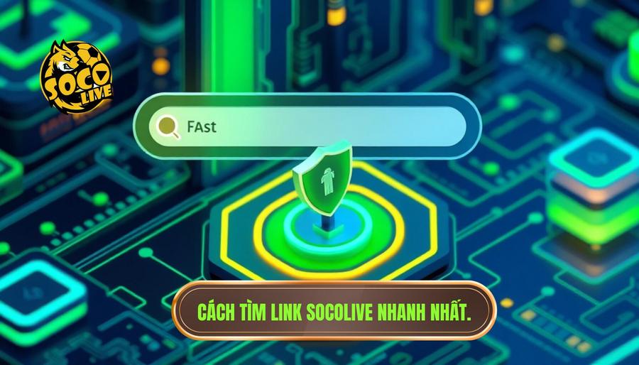Hướng dẫn cách tìm link Socolive nhanh nhất và an toàn