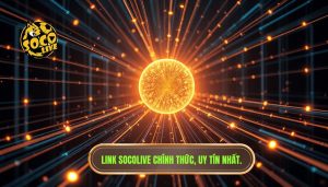 cách tìm link socolive nhanh nhất